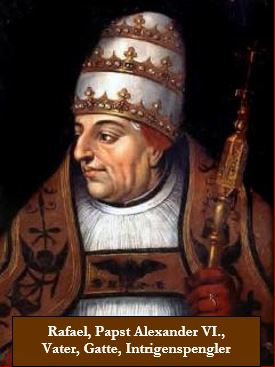 Rafael, Papst Alexander VI